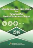 Medicinal And Ornamental Plants Statistics Of Kalimantan Tengah Province 2016