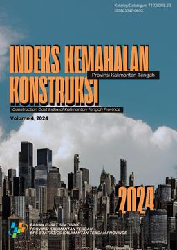 Indeks Kemahalan Konstruksi Provinsi Kalimantan Tengah 2024