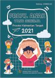 Profile Of Working Children Of Kalimantan Tengah Province 2021