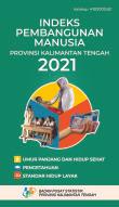 Human Development Index Of Kalimantan Tengah Province 2021