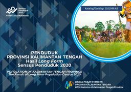 Population Of Kalimantan Tengah Province The Result Of Long Form Population Census 2020