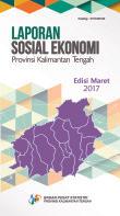 Socio-Economic Report Of Kalimantan Tengah Province, March 2017 Edition