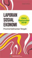 Laporan Sosial Ekonomi Provinsi Kalimantan Tengah Edisi September 2018