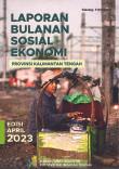 Laporan Bulanan Sosial Ekonomi Provinsi Kalimantan Tengah Edisi April 2023