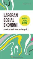 Laporan Sosial Ekonomi Kalimantan Tengah Edisi Juni 2018