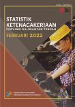 Statistik Ketenagakerjaan Provinsi Kalimantan Tengah Februari 2022