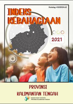 Happiness Index Kalimantan Tengah Province 2021