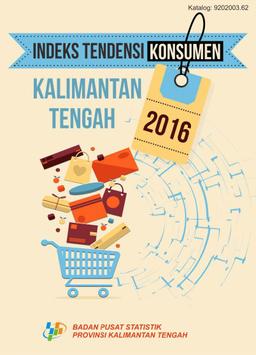 Indeks Tendensi Konsumen Kalimantan Tengah 2016