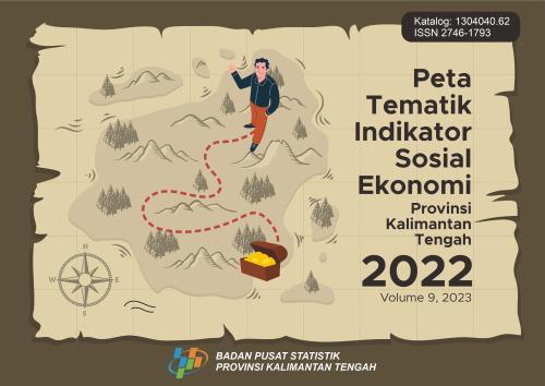 Socio-Economic Indicators Map of Kalimantan Tengah Province 2022