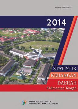 Statistik Keuangan Daerah Kalimantan Tengah 2014