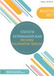 Labor Statistics Of Kalimantan Tengah Province, August 2017