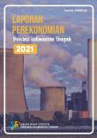 Economy Report Of Kalimantan Tengah Province 2021