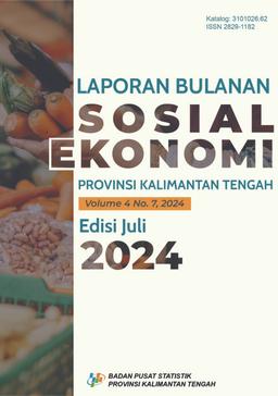 Socio-Economic Monthly Report Of Kalimantan Tengah Province July 2024 Edition