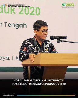 Sosialisasi Proyeksi Penduduk Kabupaten/Kota hasil Sensus Penduduk 2020 Provinsi Kalimantan Tengah