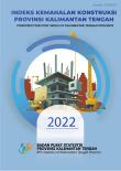 Construction Cost Index (CCI) Of Kalimantan Tengah Province 2022