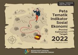 Socio-Economic Indicators Map Of Kalimantan Tengah Province 2022