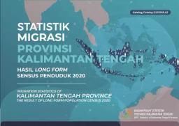 Migration Statistics Of Kalimantan Tengah Province The Result Of Long Form Population Census 2020