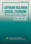 Socio-Economic Monthly Report of Kalimantan Tengah Province June 2021 Edition