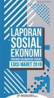 Laporan Sosial Ekonomi Provinsi Kalimantan Tengah Edisi Maret 2019