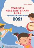 Child Welfare Statistics of Kalimantan Tengah Province 2021