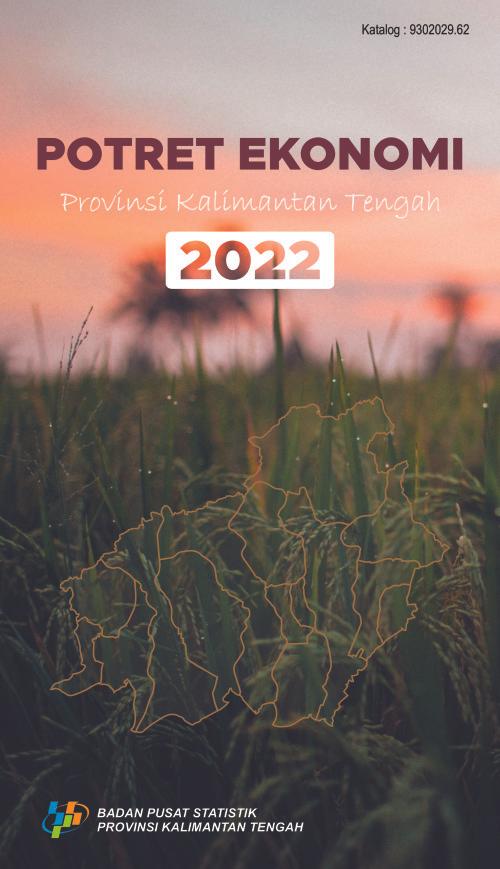 Snapshot of Economy of Kalimantan Tengah Province 2022