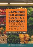 Socio-Economic Monthly Report Of Kalimantan Tengah Province February 2022 Edition