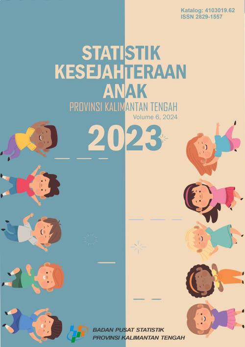 Statistik Kesejahteraan Anak Provinsi Kalimantan Tengah  2023