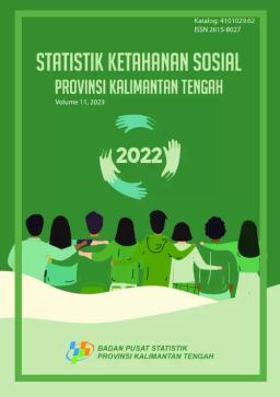 Social Resilience Statistics Of Kalimantan Tengah Province 2022