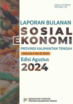 Socio-Economic Monthly Report Of Kalimantan Tengah Province August 2024 Edition