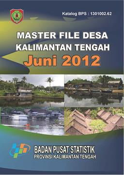 Master File Desa Provinsi Kalimantan Tengah Juni 2012