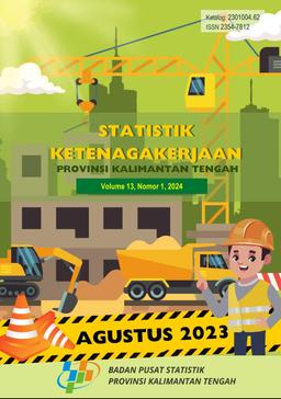 Employment Statistics Of Kalimantan Tengah Province, August 2023