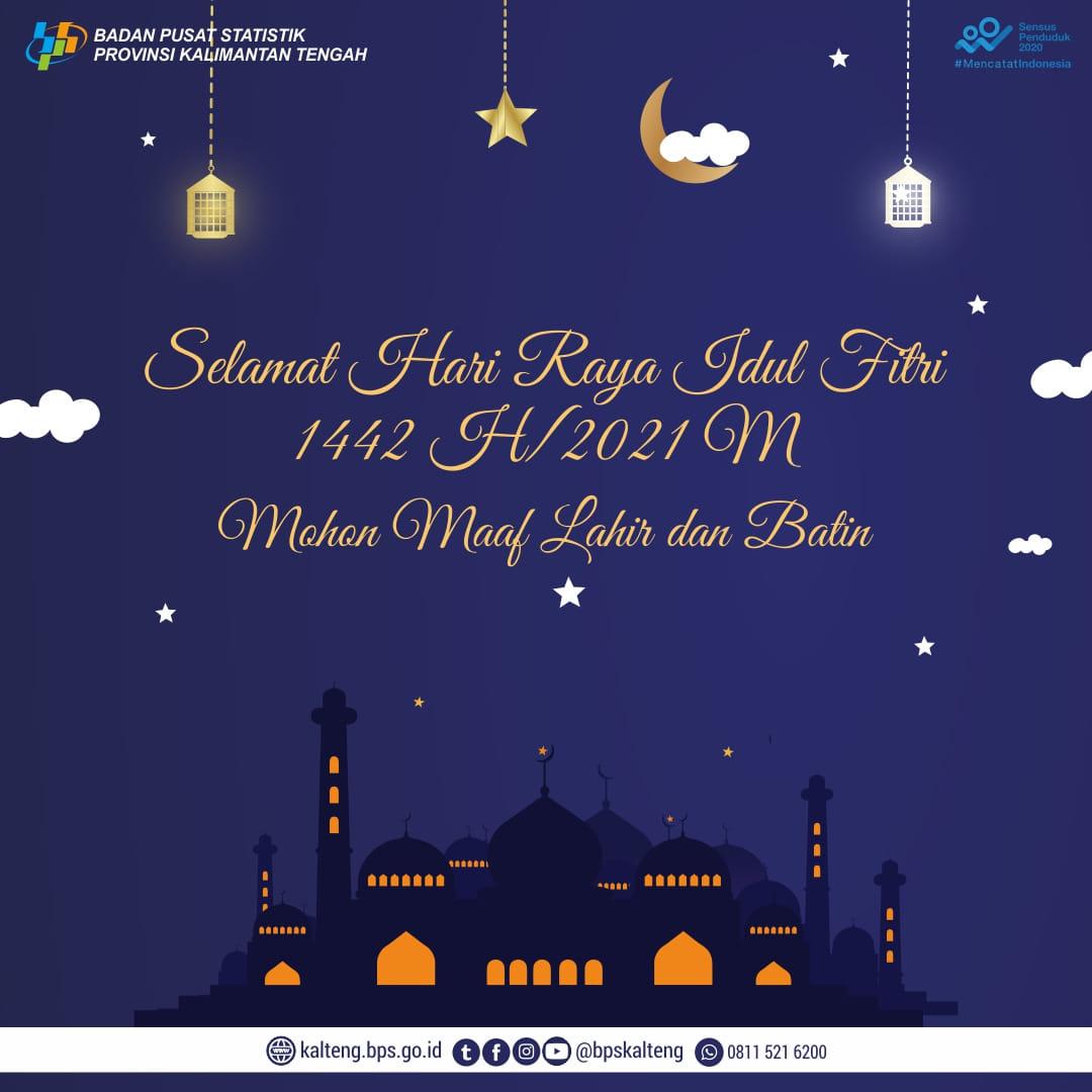 Taqobbalallahu Minna Wa Minkum, Minal Aidin Wal Faizin. Selamat Hari Raya Idul Fitri 1442 H, Mohon m