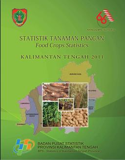 Statistik Tanaman Pangan Kalimantan Tengah 2011