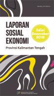 Socio-Economic Report of Kalimantan Tengah Province, December 2018 Edition