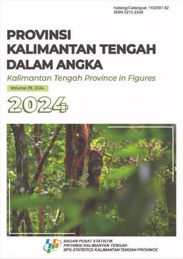 Kalimantan Tengah Province In Figures 2024