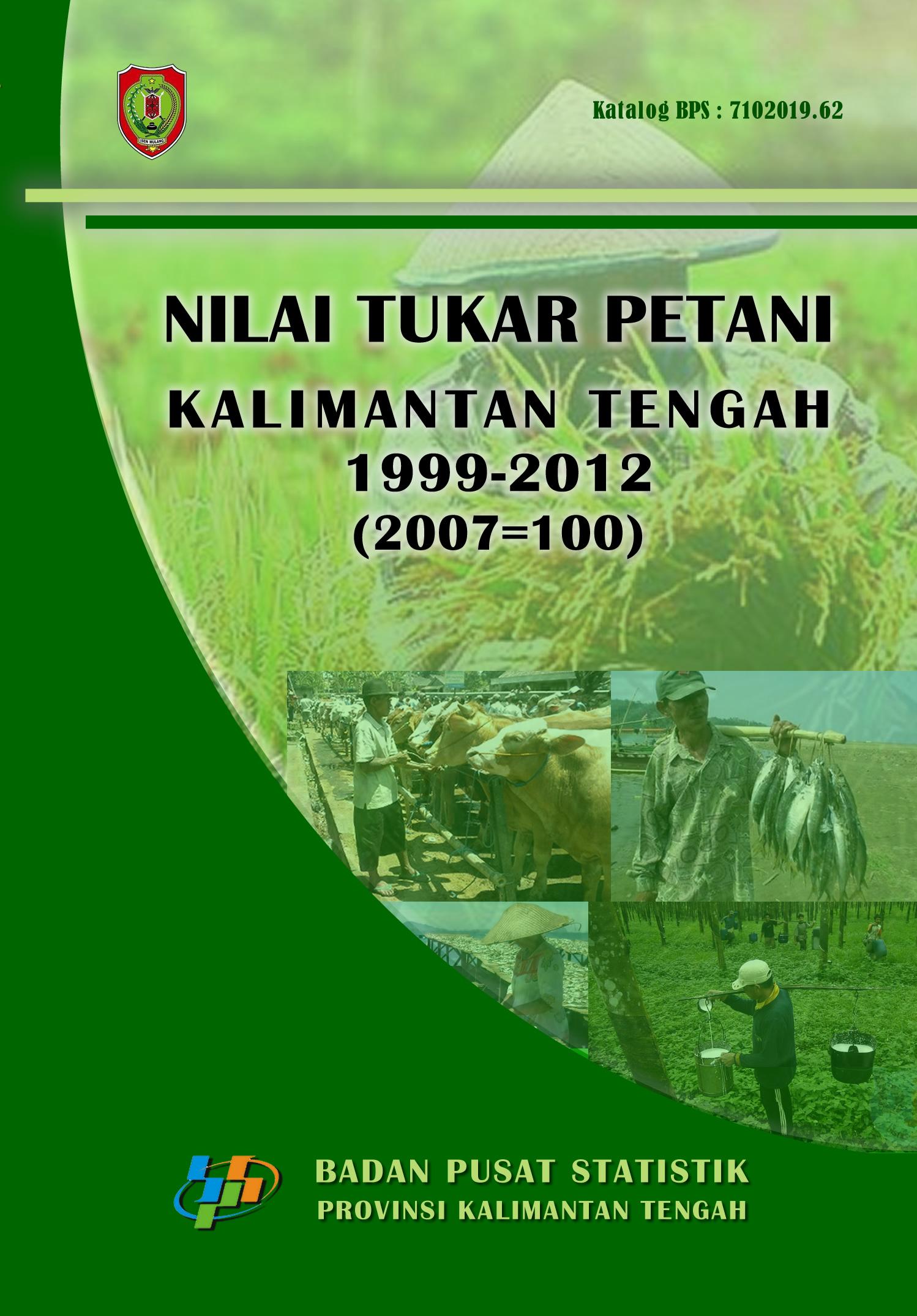 Nilai Tukar Petani Kalimantan Tengah 1999-2012 (2007-100)