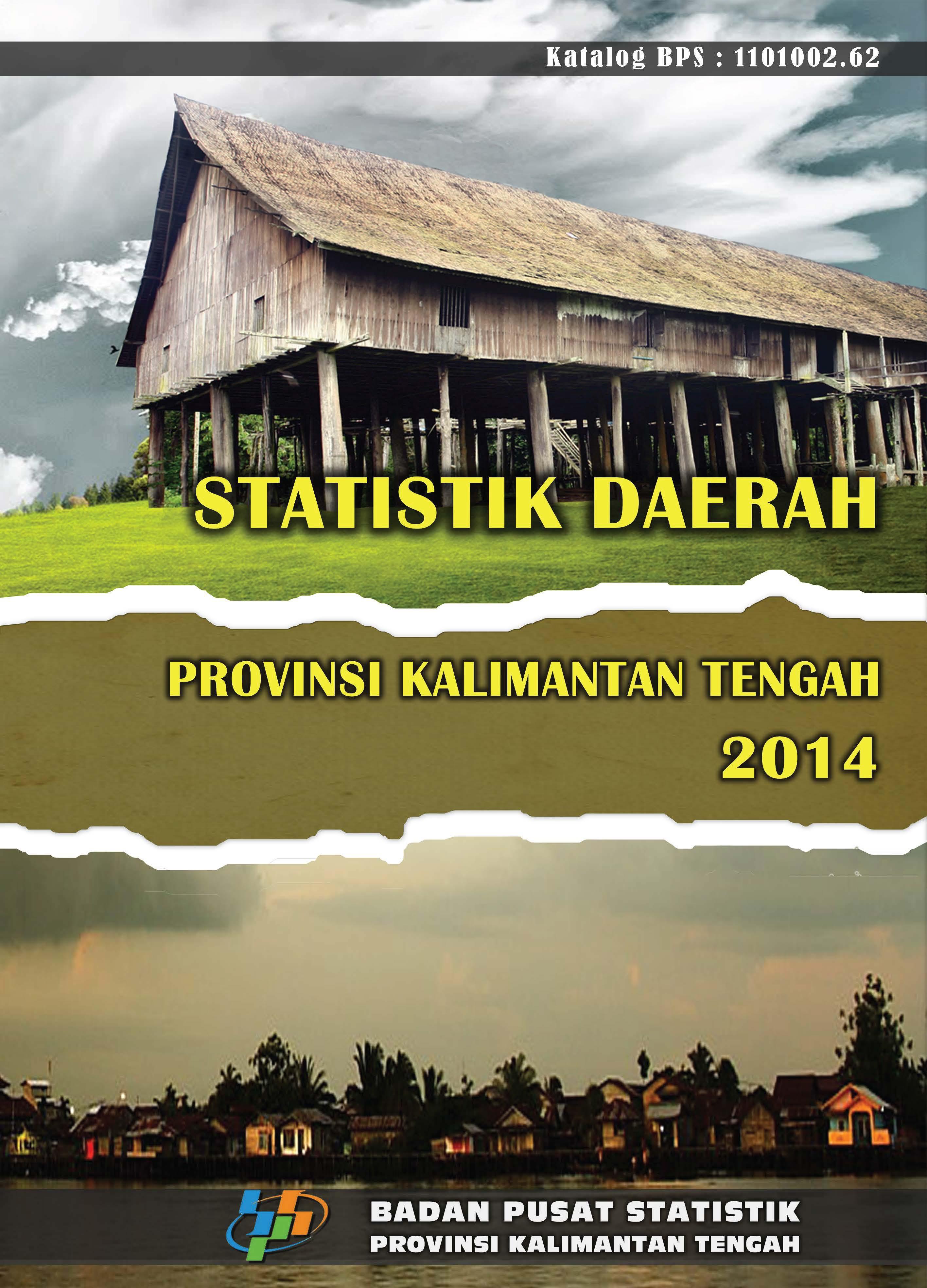 Statistik Daerah Provinsi Kalimantan Tengah 2014