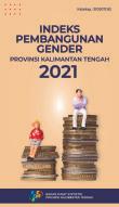 Gender Development Indicators of Kalimantan Tengah Province 2021