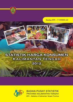 Statistik Harga Konsumen Kalimantan Tengah 2012