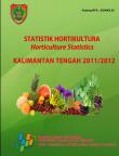 Statistics of Horticulture of Kalimantan Tengah 2011/2012