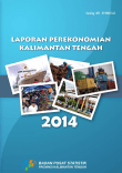 Laporan Perekonomian Kalimantan Tengah Tahun 2014