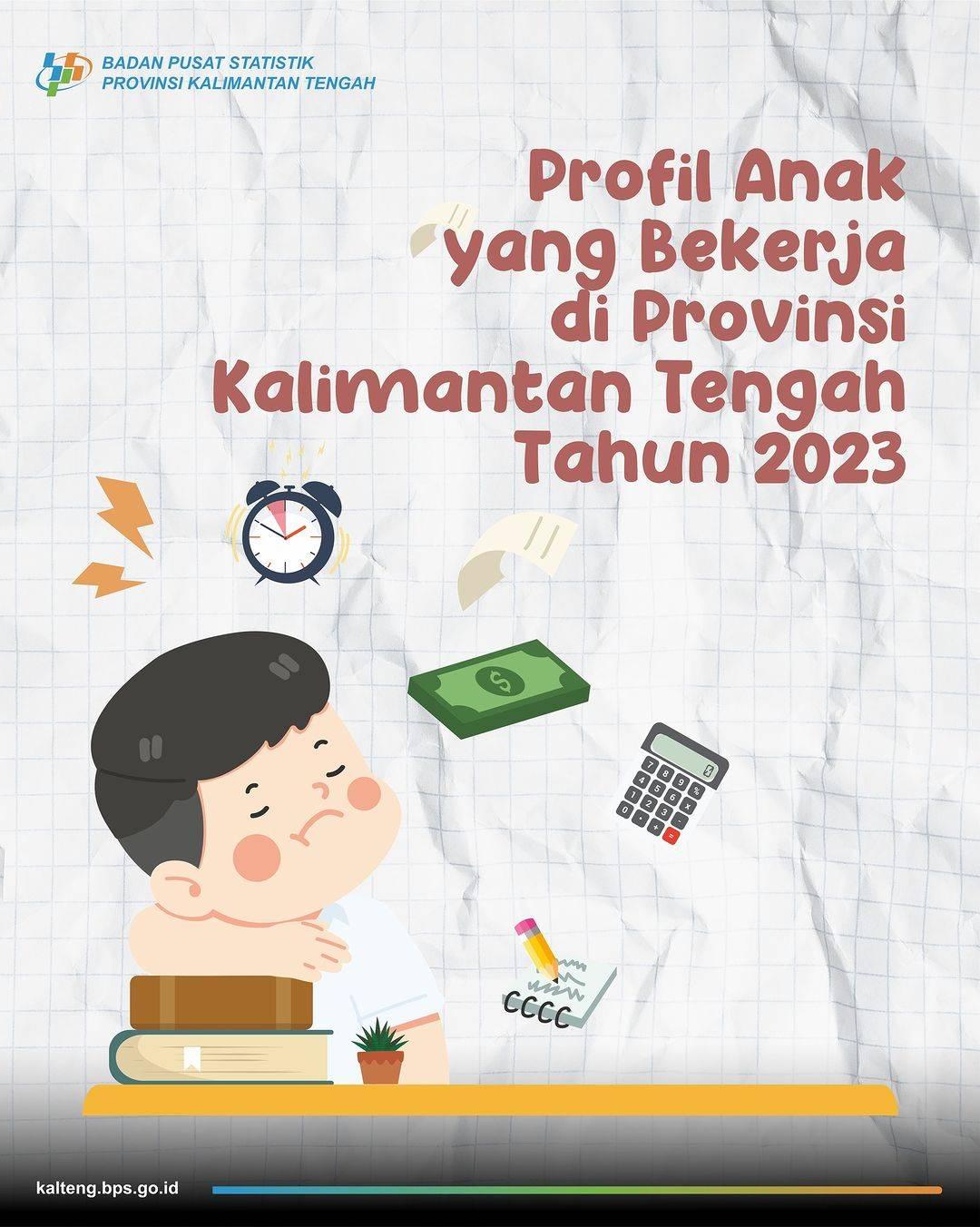 Profil Anak yang Bekerja di Provinsi Kalimantan Tengah Tahun 2023