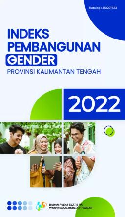 Indeks Pembangunan Gender Provinsi Kalimantan Tengah 2022