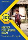 Welfare Indicators of Kalimantan Tengah Province 2021