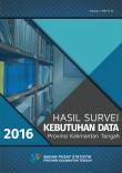 Data Needs Survey Results of Kalimantan Tengah Province 2016