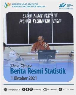 Press Release Berita Resmi Statistik Kalimantan Tengah, 1 Oktober 2021