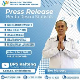 Pengumuman: Press Release Berita Resmi Statistik Kalimantan Tengah 2 Juni 2021