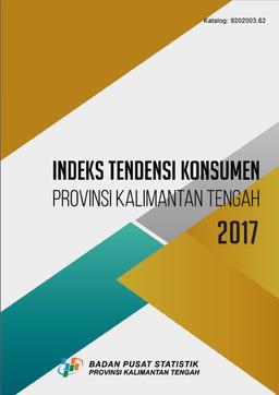 Consumers Tendency Index Of Kalimantan Tengah Province 2016