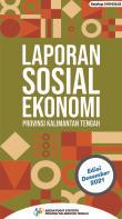 Laporan Sosial Ekonomi Provinsi Kalimantan Tengah Edisi Desember 2021