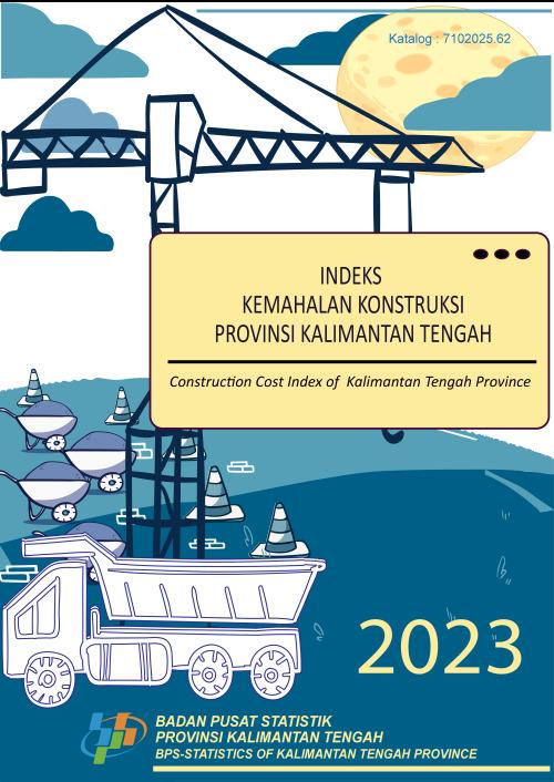 Construction Cost Index (CCI) of Kalimantan Tengah Province 2023